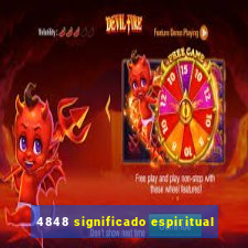 4848 significado espiritual